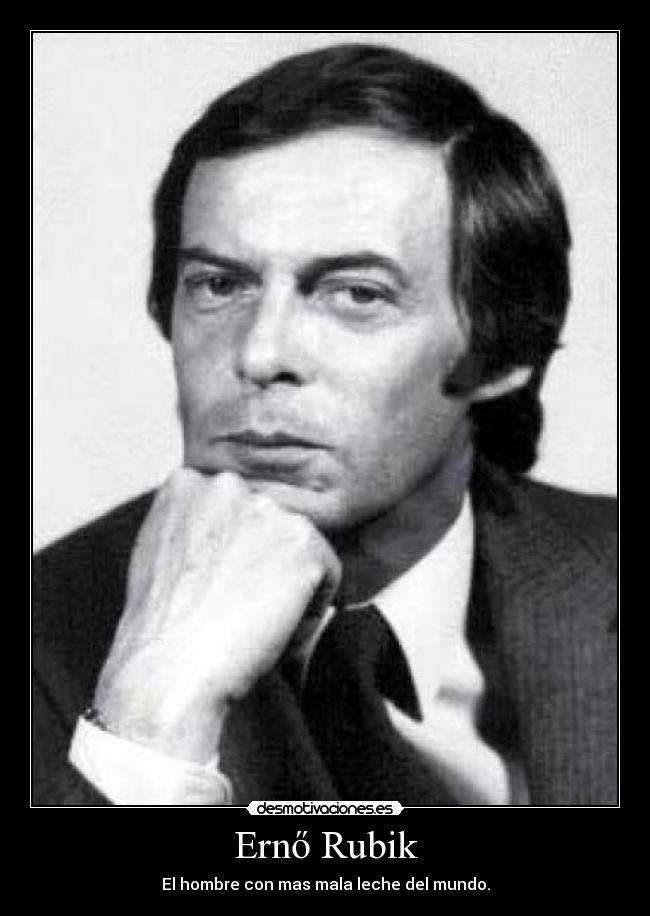 Ernő Rubik - El hombre con mas mala leche del mundo.