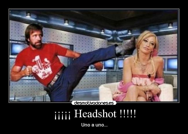 ¡¡¡¡¡ Headshot !!!!! - 