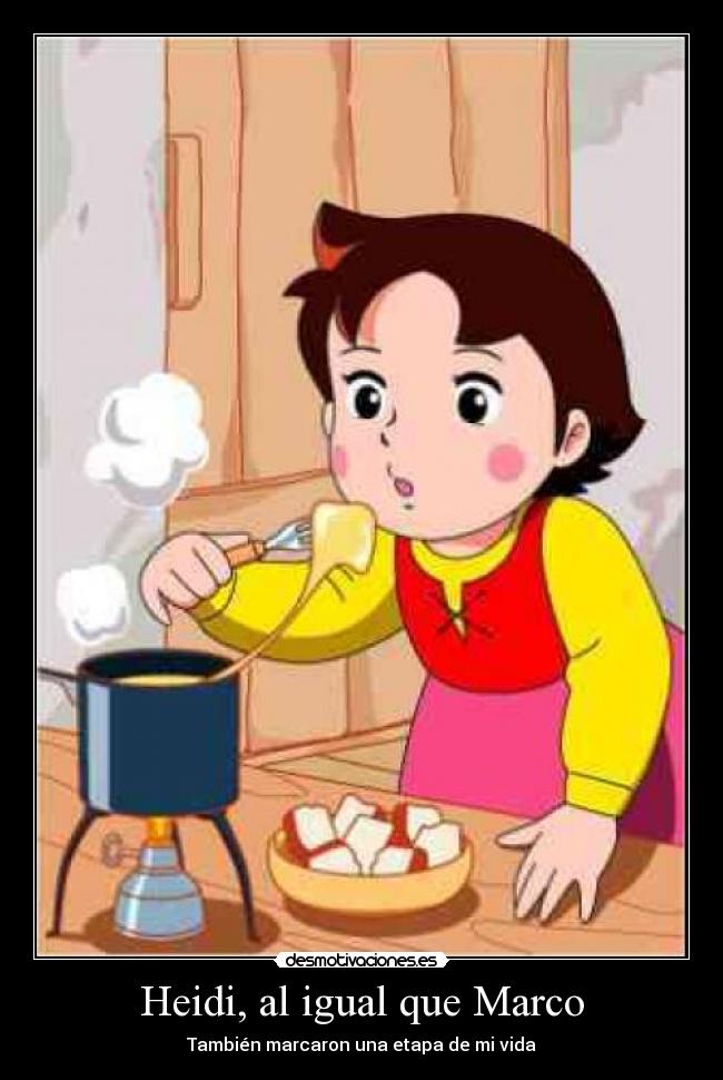 Heidi, al igual que Marco -