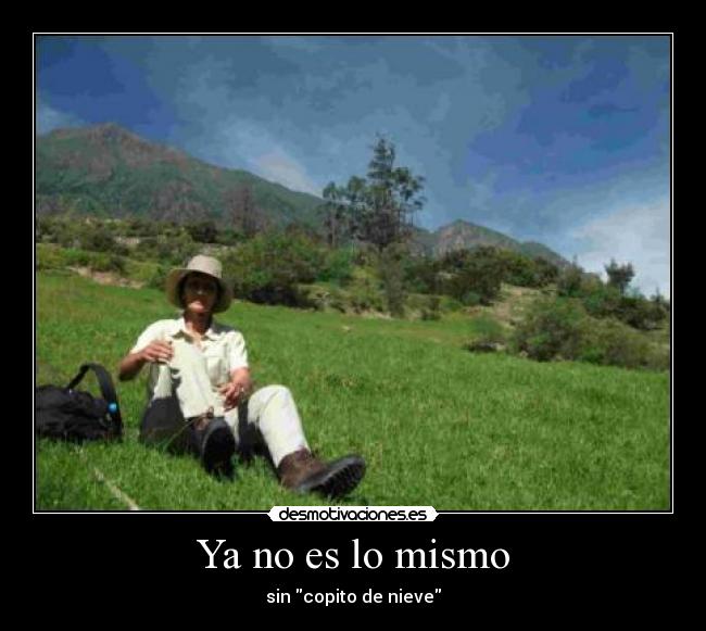 Ya no es lo mismo - 