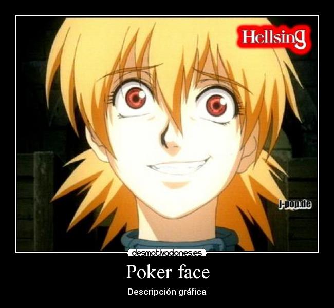 Poker face - Descripción gráfica