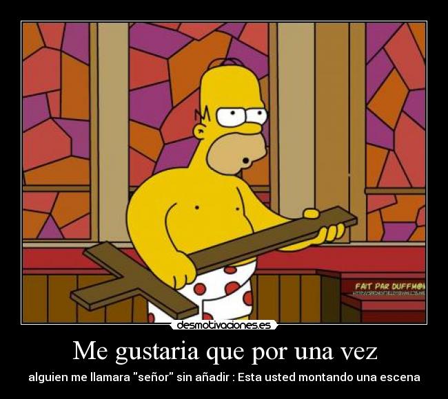 Me gustaria que por una vez -