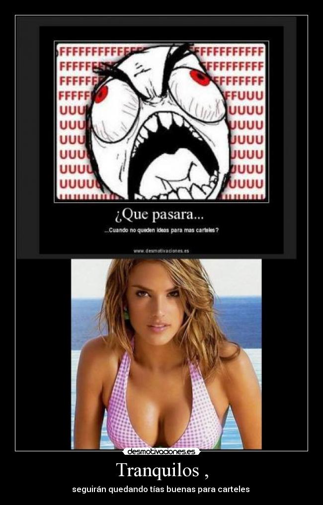 Tranquilos , - seguirán quedando tías buenas para carteles 