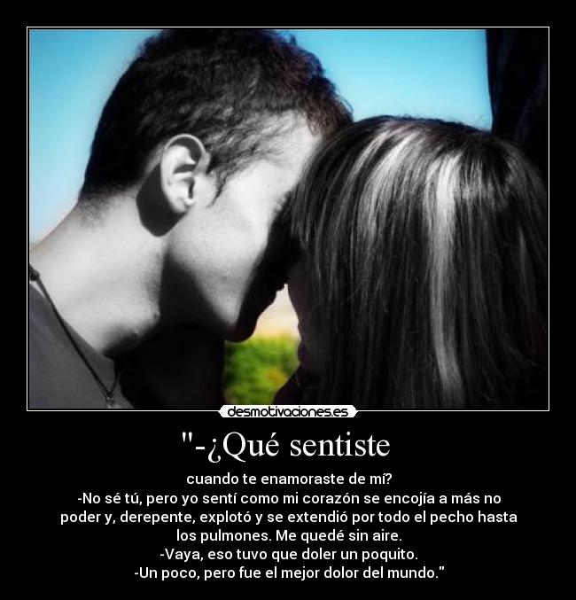-¿Qué sentiste  - 