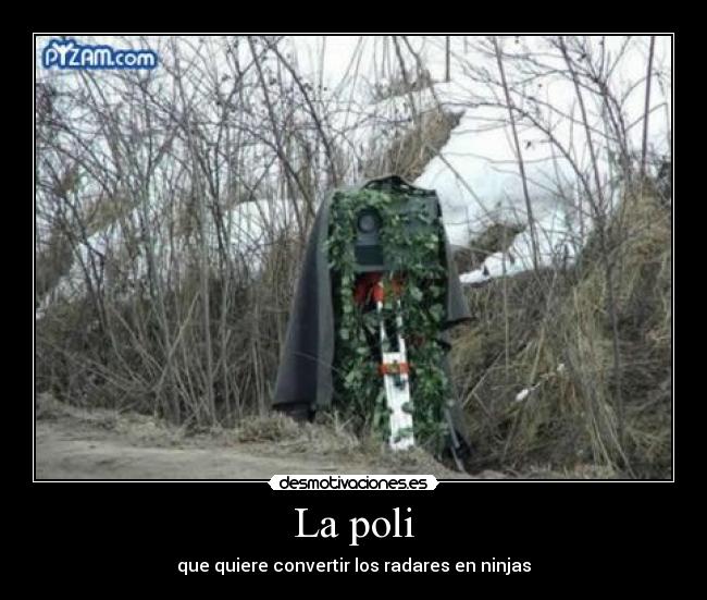 La poli - que quiere convertir los radares en ninjas