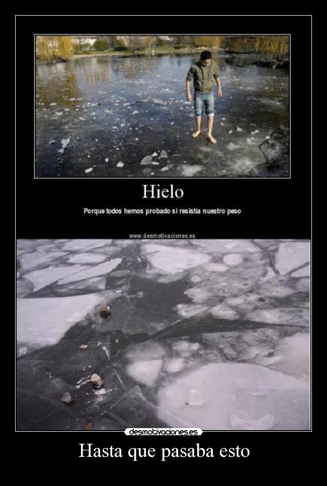 Hasta que pasaba esto - 