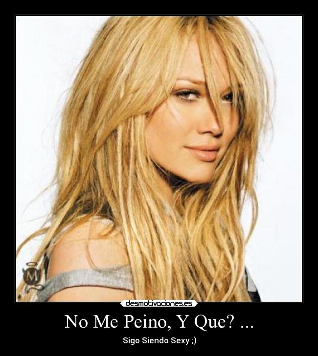 No Me Peino, Y Que? ... - 
