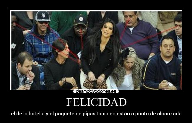 FELICIDAD - el de la botella y el paquete de pipas también están a punto de alcanzarla