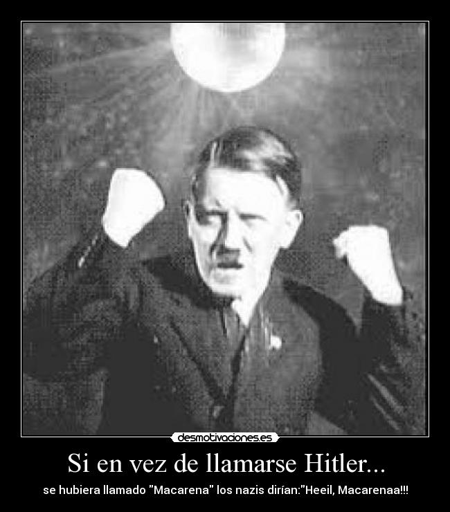 Si en vez de llamarse Hitler... -
