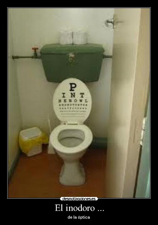 El inodoro ... -