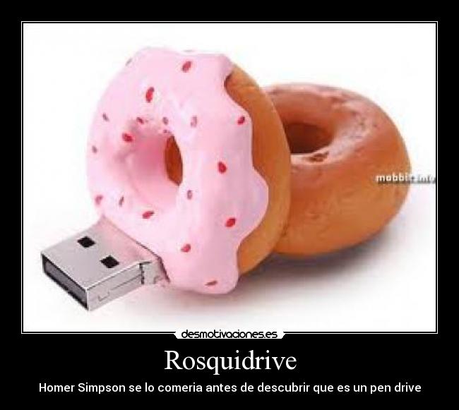 Rosquidrive - Homer Simpson se lo comeria antes de descubrir que es un pen drive