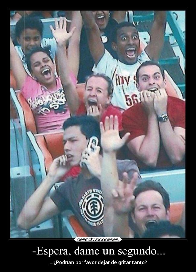 -Espera, dame un segundo... - ...¿Podrían por favor dejar de gritar tanto?