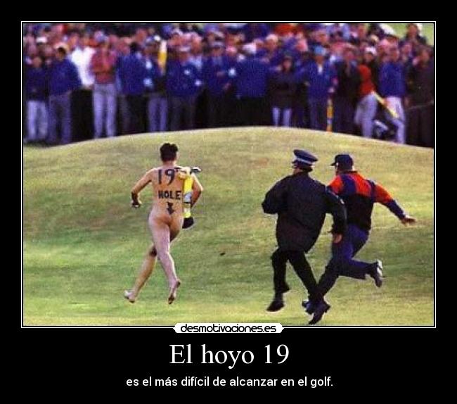 El hoyo 19 - 