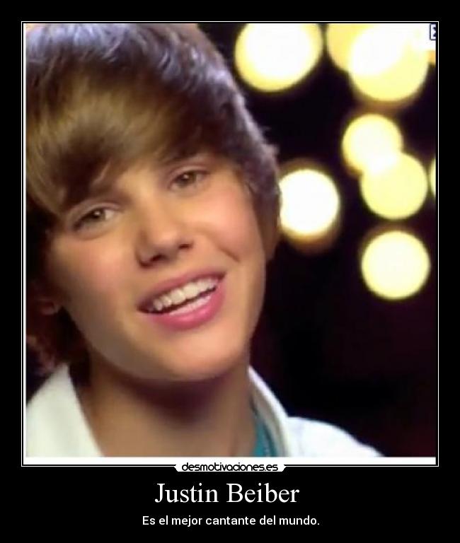 Justin Beiber  - 