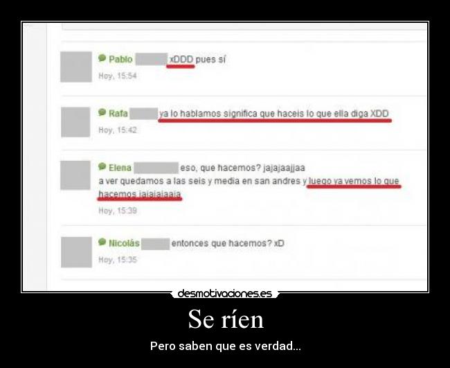 Se ríen - Pero saben que es verdad...