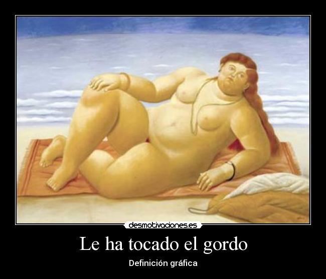 Le ha tocado el gordo - 