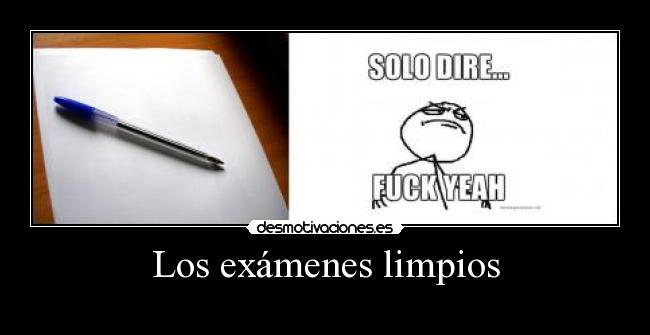 Los exámenes limpios -