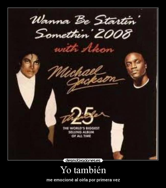 Yo también - me emocioné al oírla por primera vez