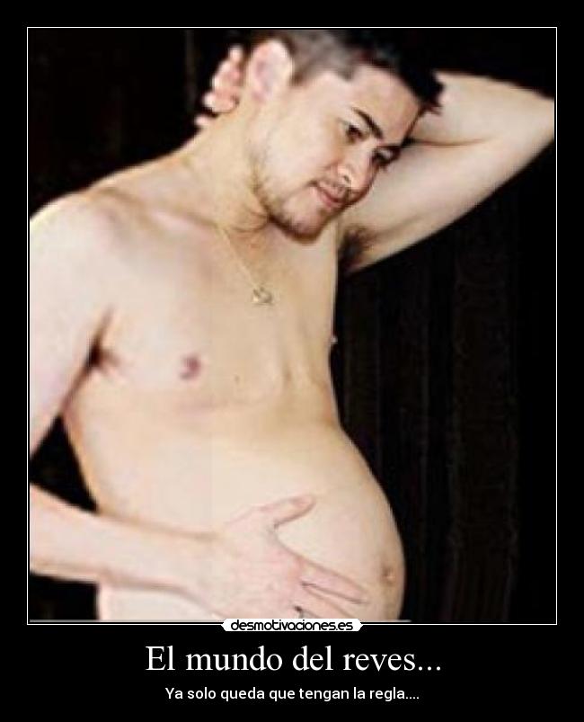 El mundo del reves... - Ya solo queda que tengan la regla....