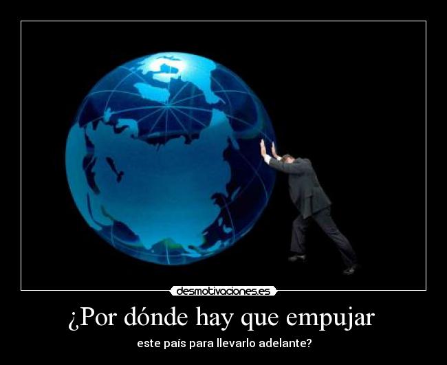 ¿Por dónde hay que empujar  - 