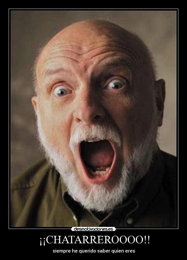 ¡¡CHATARREROOOO!! -