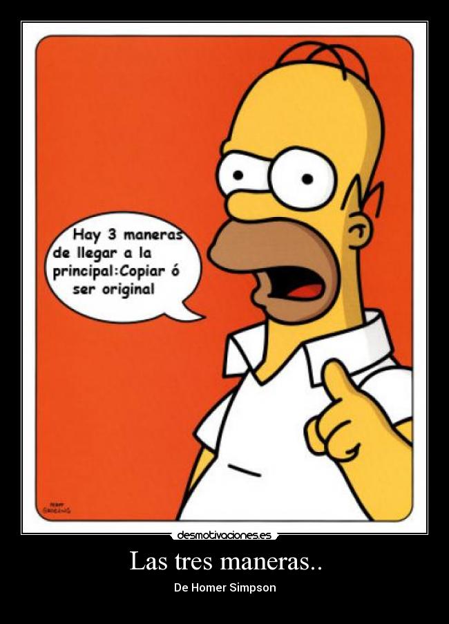 Las tres maneras.. - De Homer Simpson