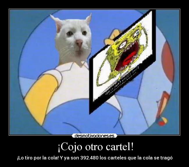 ¡Cojo otro cartel! -