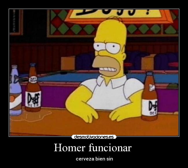 Homer funcionar  - cerveza bien sin