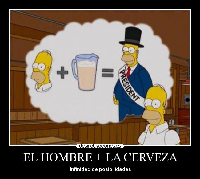 EL HOMBRE + LA CERVEZA - Infinidad de posibilidades