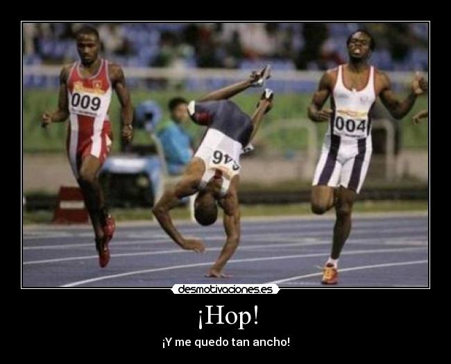 ¡Hop! - ¡Y me quedo tan ancho!