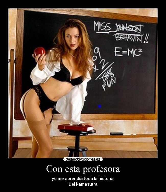 Con esta profesora -