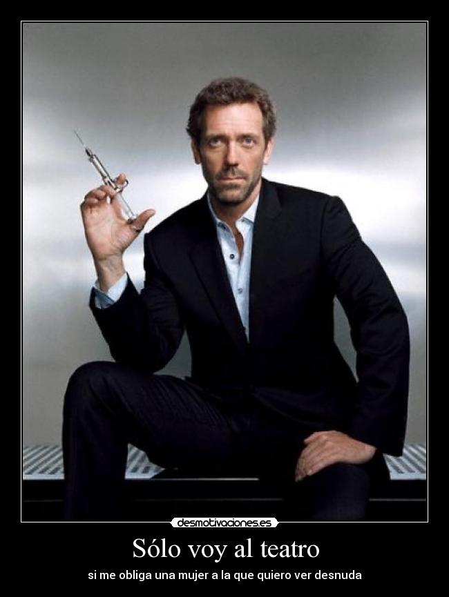 carteles house desmotivaciones