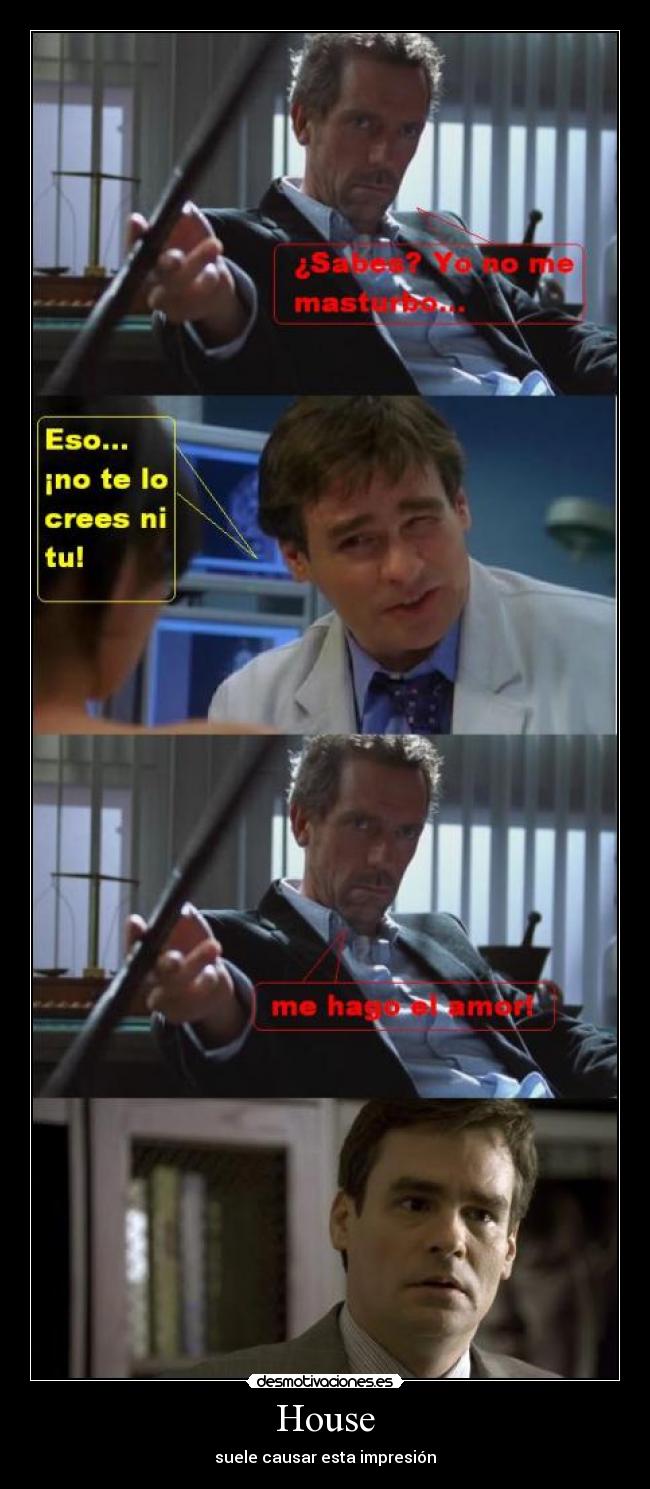 House - suele causar esta impresión
