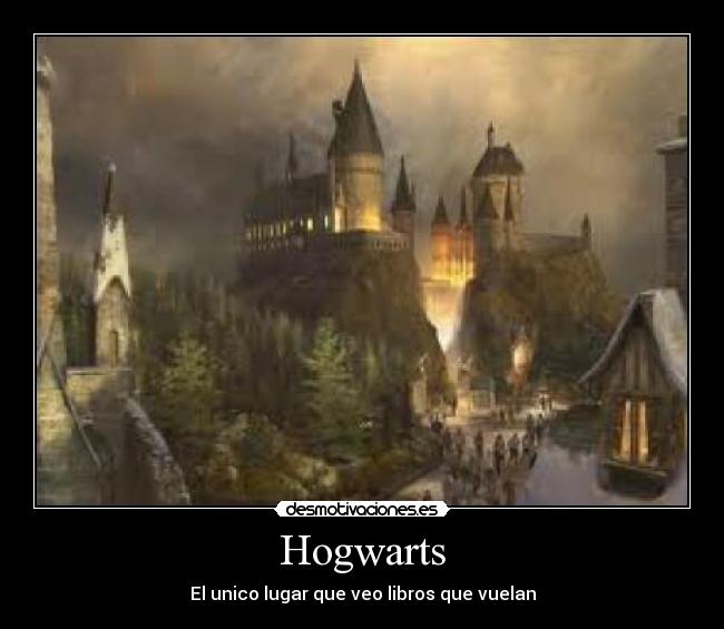 Hogwarts - El unico lugar que veo libros que vuelan