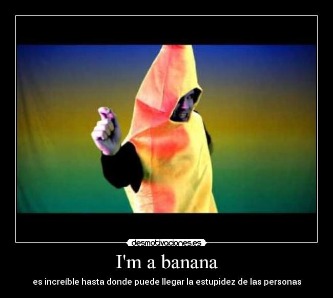 Im a banana - 