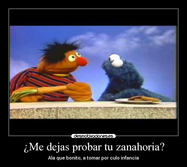 ¿Me dejas probar tu zanahoria? -