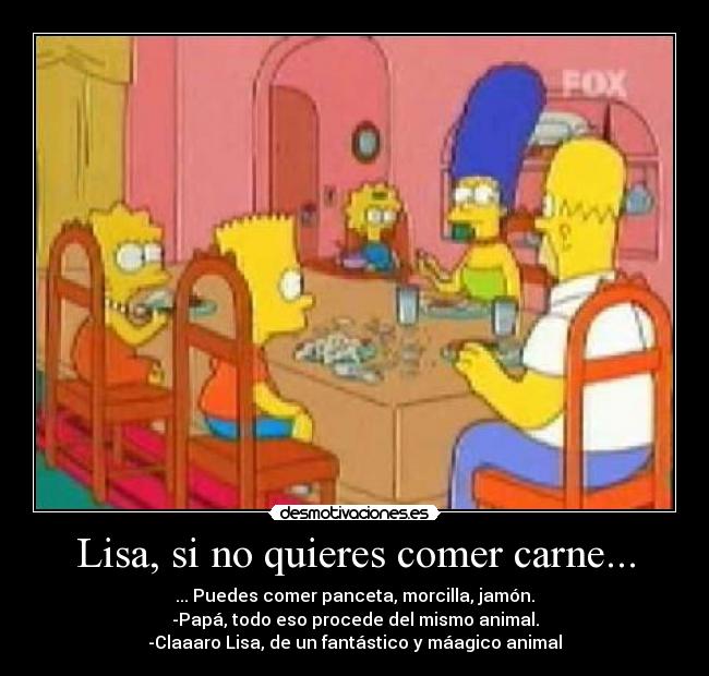 carteles lisa vegetariana carne panceta jamon los simpson home desmotivaciones