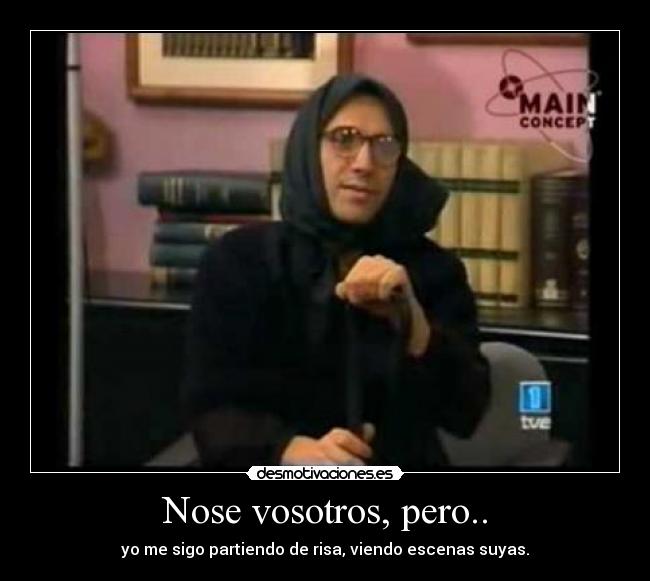 Nose vosotros, pero.. - 
