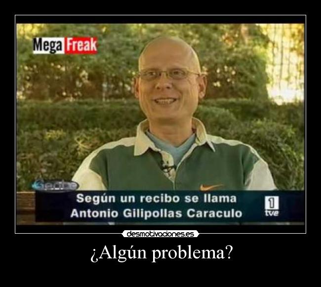 ¿Algún problema? - 