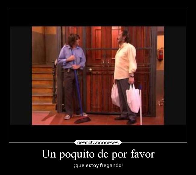 Un poquito de por favor -