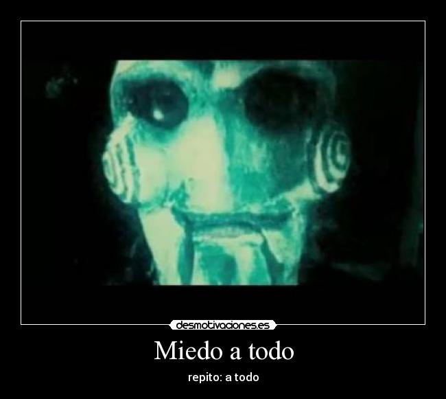 Miedo a todo -