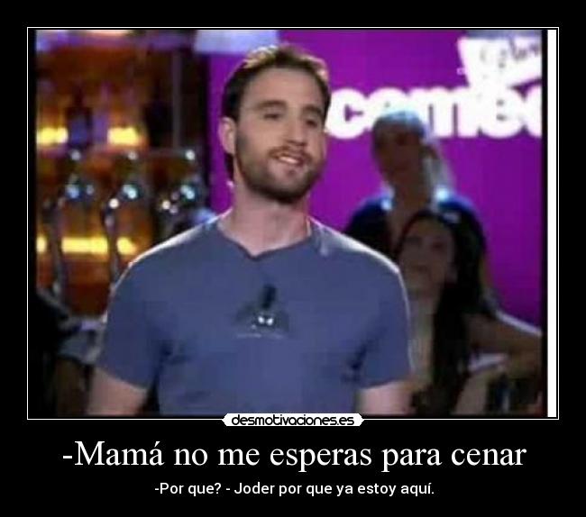 -Mamá no me esperas para cenar - 