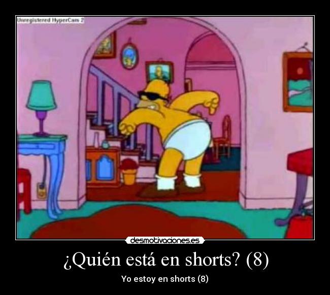 ¿Quién está en shorts? (8) - Yo estoy en shorts (8)
