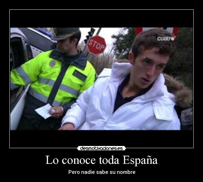 Lo conoce toda España -