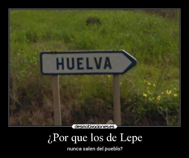 ¿Por que los de Lepe - 