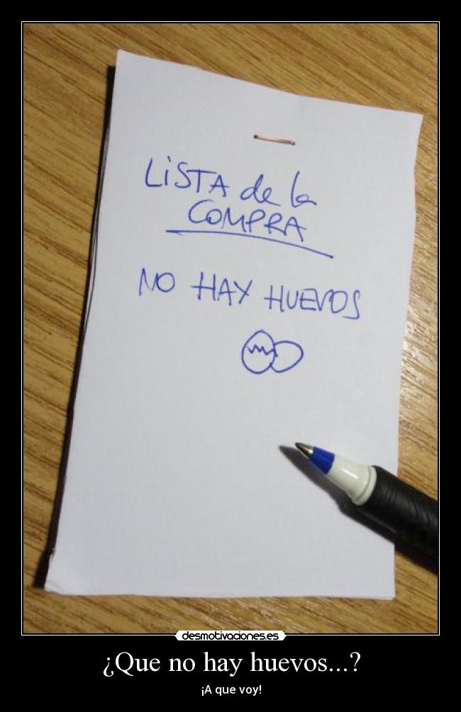 ¿Que no hay huevos...? -