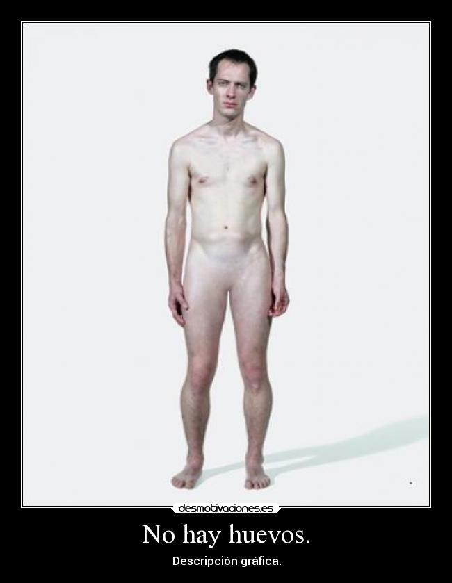 No hay huevos. -