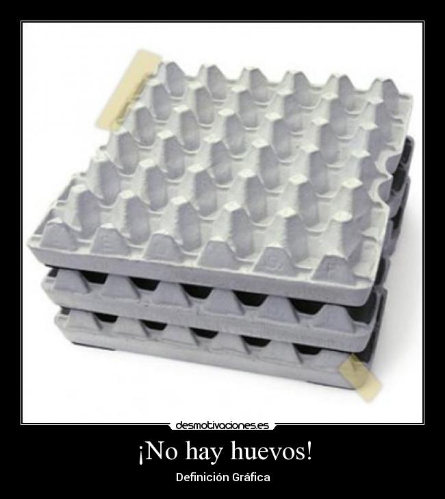 ¡No hay huevos! -
