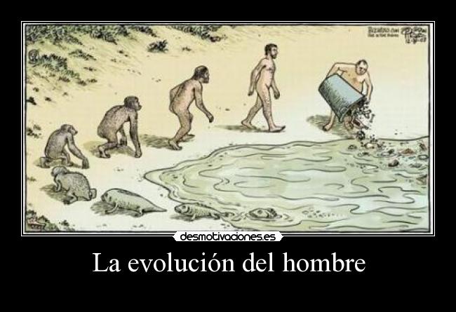 La evolución del hombre - 