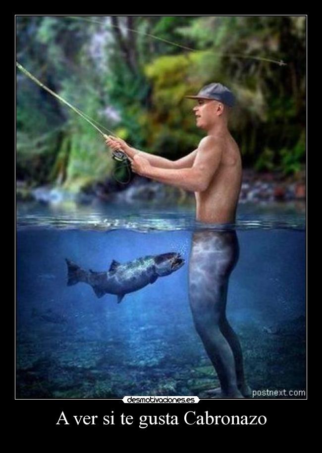 A ver si te gusta Cabronazo -